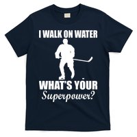 I Walk On Ice What's Your Superpower T-Shirt