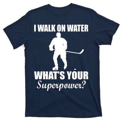 I Walk On Ice What's Your Superpower T-Shirt