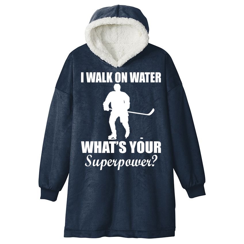 I Walk On Ice What's Your Superpower Hooded Wearable Blanket