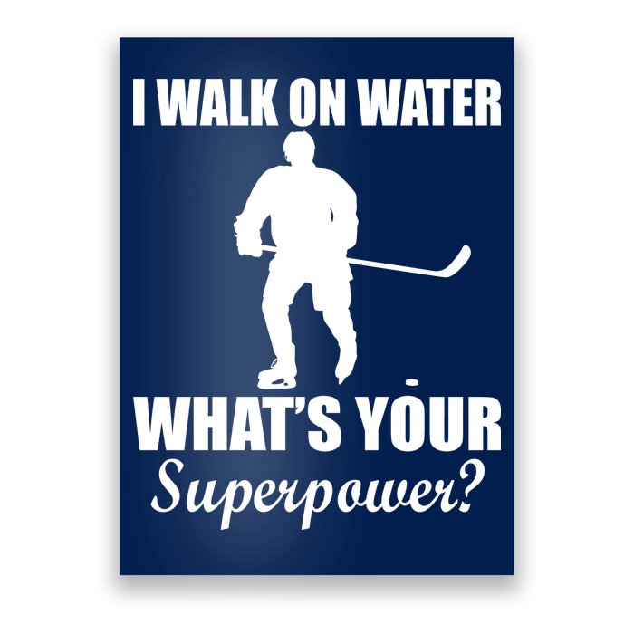 I Walk On Ice What's Your Superpower Poster
