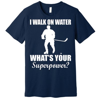 I Walk On Ice What's Your Superpower Premium T-Shirt