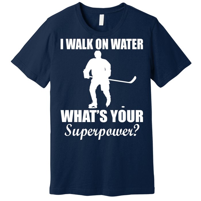 I Walk On Ice What's Your Superpower Premium T-Shirt