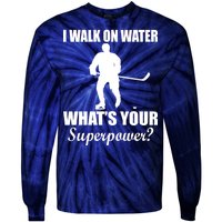 I Walk On Ice What's Your Superpower Tie-Dye Long Sleeve Shirt