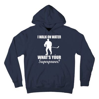 I Walk On Ice What's Your Superpower Tall Hoodie