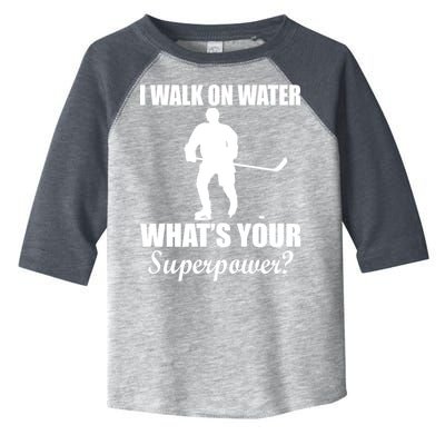I Walk On Ice What's Your Superpower Toddler Fine Jersey T-Shirt