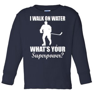 I Walk On Ice What's Your Superpower Toddler Long Sleeve Shirt