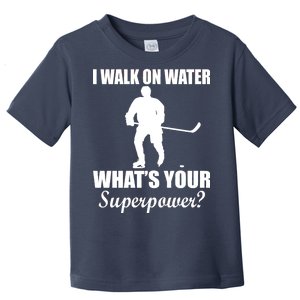 I Walk On Ice What's Your Superpower Toddler T-Shirt