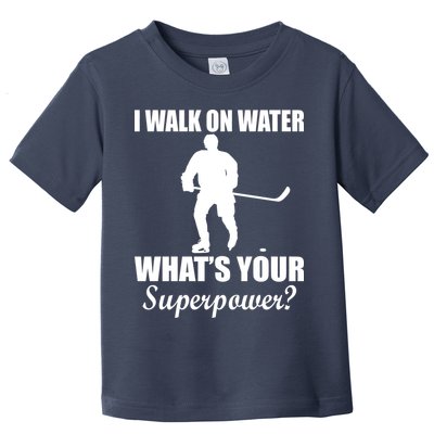 I Walk On Ice What's Your Superpower Toddler T-Shirt