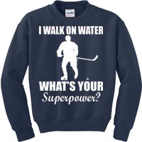 I Walk On Ice What's Your Superpower Kids Sweatshirt