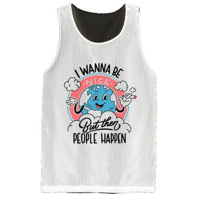 I Wanna Be Nice But Then People Happen Mesh Reversible Basketball Jersey Tank