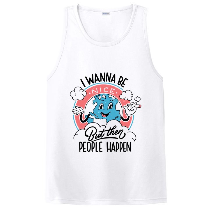 I Wanna Be Nice But Then People Happen PosiCharge Competitor Tank