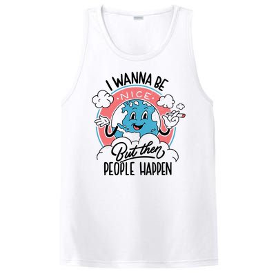 I Wanna Be Nice But Then People Happen PosiCharge Competitor Tank