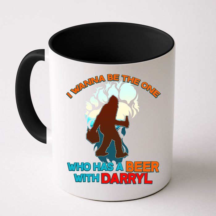 I Wanna Be the One Who Has a Beer With Darryl Funny Bigfoot Mug