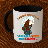 I Wanna Be the One Who Has a Beer With Darryl Funny Bigfoot Mug