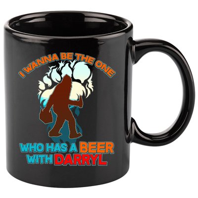 I Wanna Be the One Who Has a Beer With Darryl Funny Bigfoot 11oz C Handle Ceramic Mug