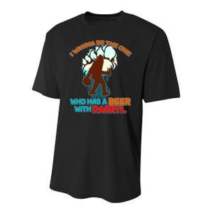 I Wanna Be the One Who Has a Beer With Darryl Funny Bigfoot Youth Performance Sprint T-Shirt