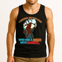 I Wanna Be the One Who Has a Beer With Darryl Funny Bigfoot Tank Top