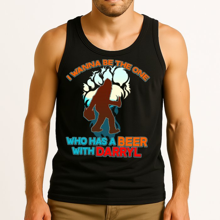 I Wanna Be the One Who Has a Beer With Darryl Funny Bigfoot Tank Top
