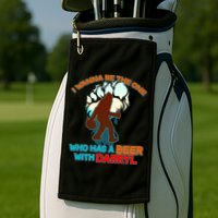 I Wanna Be the One Who Has a Beer With Darryl Funny Bigfoot Golf Towel