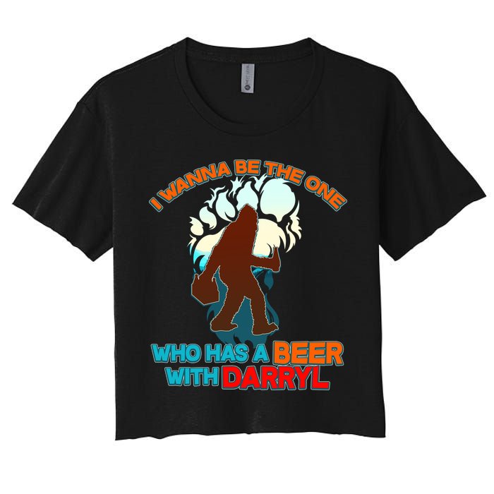 I Wanna Be the One Who Has a Beer With Darryl Funny Bigfoot Crop Top