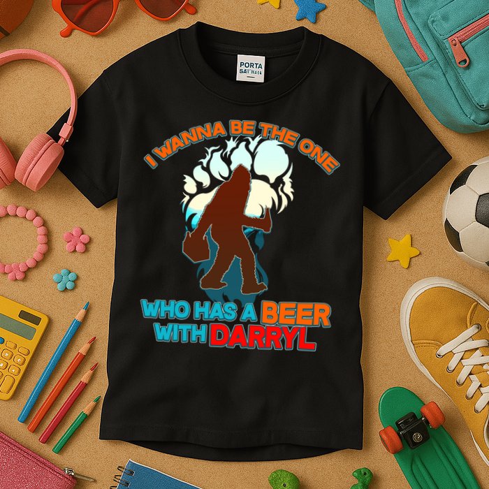 I Wanna Be the One Who Has a Beer With Darryl Funny Bigfoot Kids T-Shirt