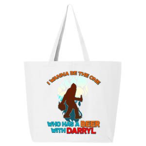 I Wanna Be the One Who Has a Beer With Darryl Funny Bigfoot 25L Jumbo Tote