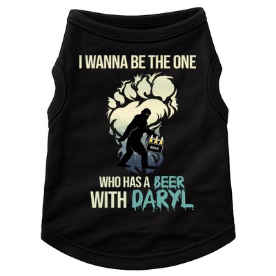 I Wanna Be The One Who Has A Beer With Daryl Doggie Tank