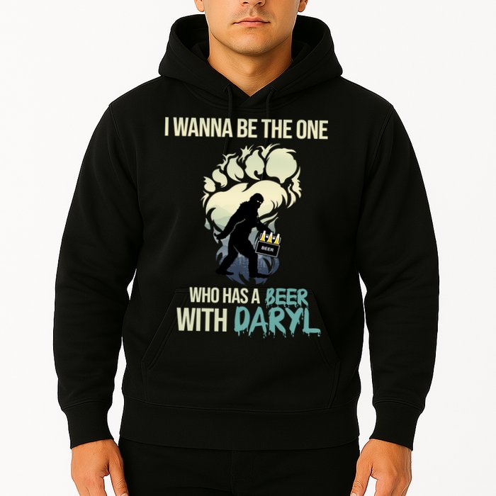 I Wanna Be The One Who Has A Beer With Daryl Hoodie