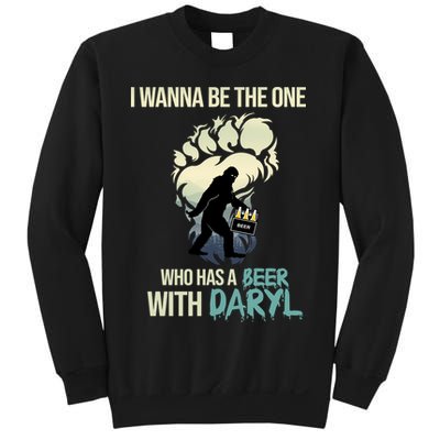 I Wanna Be The One Who Has A Beer With Daryl Sweatshirt
