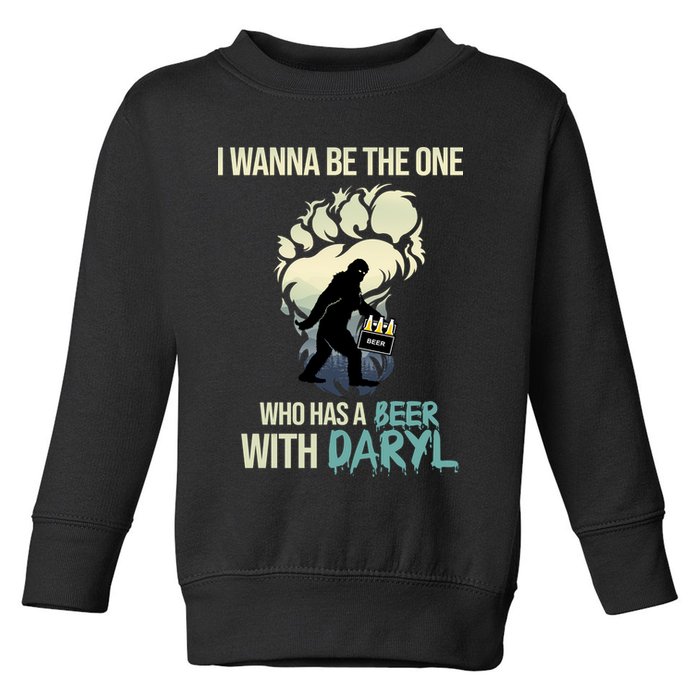 I Wanna Be The One Who Has A Beer With Daryl Toddler Sweatshirt