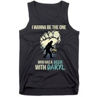 I Wanna Be The One Who Has A Beer With Daryl Tank Top
