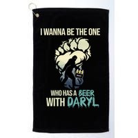 I Wanna Be The One Who Has A Beer With Daryl Golf Towel