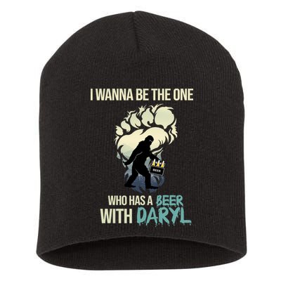I Wanna Be The One Who Has A Beer With Daryl Short Acrylic Beanie