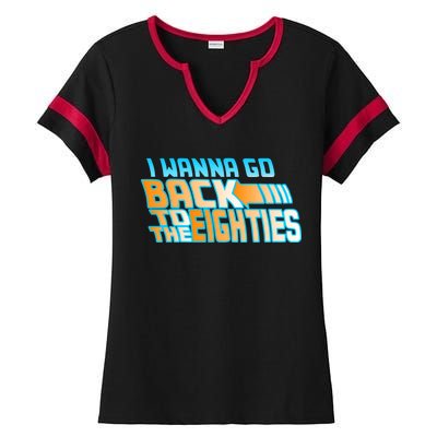 I Wanna Go Back To The 80s Ladies Halftime Notch Neck Tee