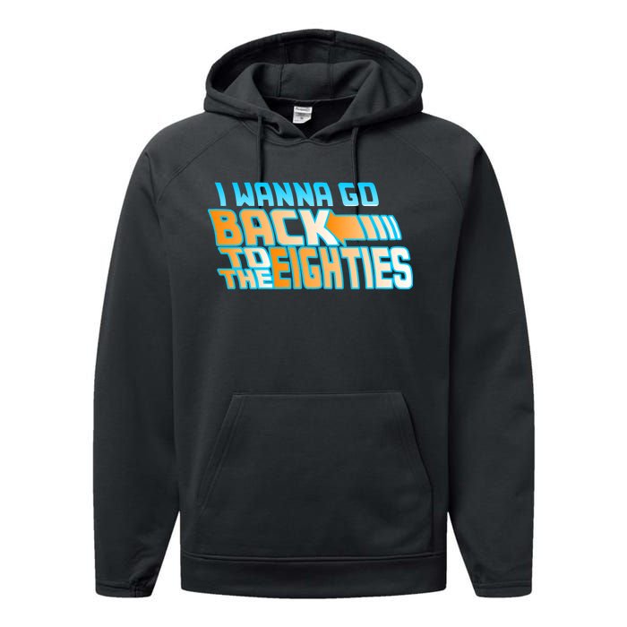 I Wanna Go Back To The 80s Performance Fleece Hoodie