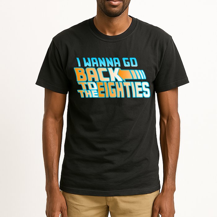 I Wanna Go Back To The 80s Tall T-Shirt
