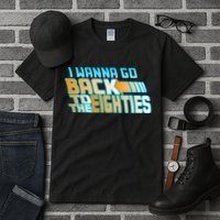 I Wanna Go Back To The 80s Tall T-Shirt