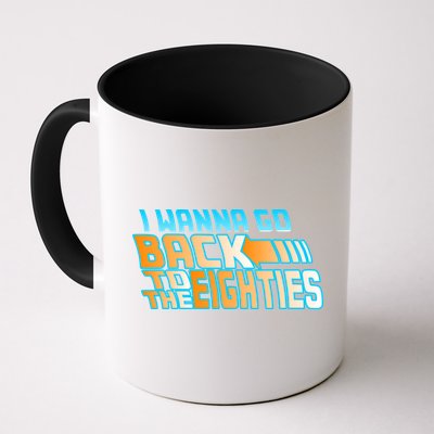 I Wanna Go Back To The 80s Mug