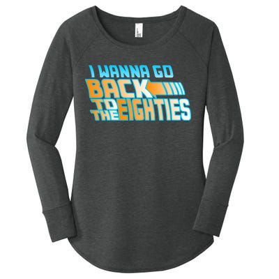 I Wanna Go Back To The 80s Women's Perfect Tri Tunic Long Sleeve Shirt