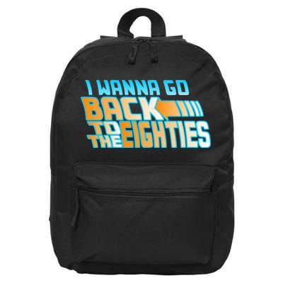 I Wanna Go Back To The 80s 16 in Basic Backpack