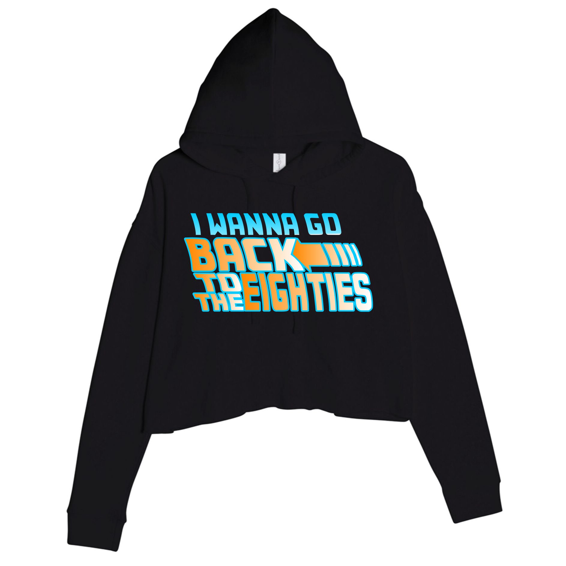 I Wanna Go Back To The 80s Crop Fleece Hoodie