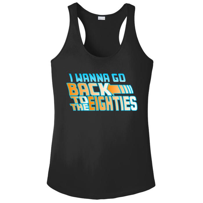 I Wanna Go Back To The 80s Ladies PosiCharge Competitor Racerback Tank