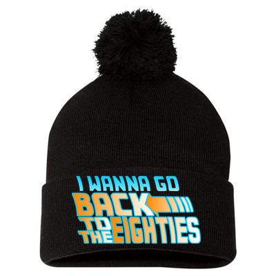 I Wanna Go Back To The 80s Pom Pom 12in Knit Beanie