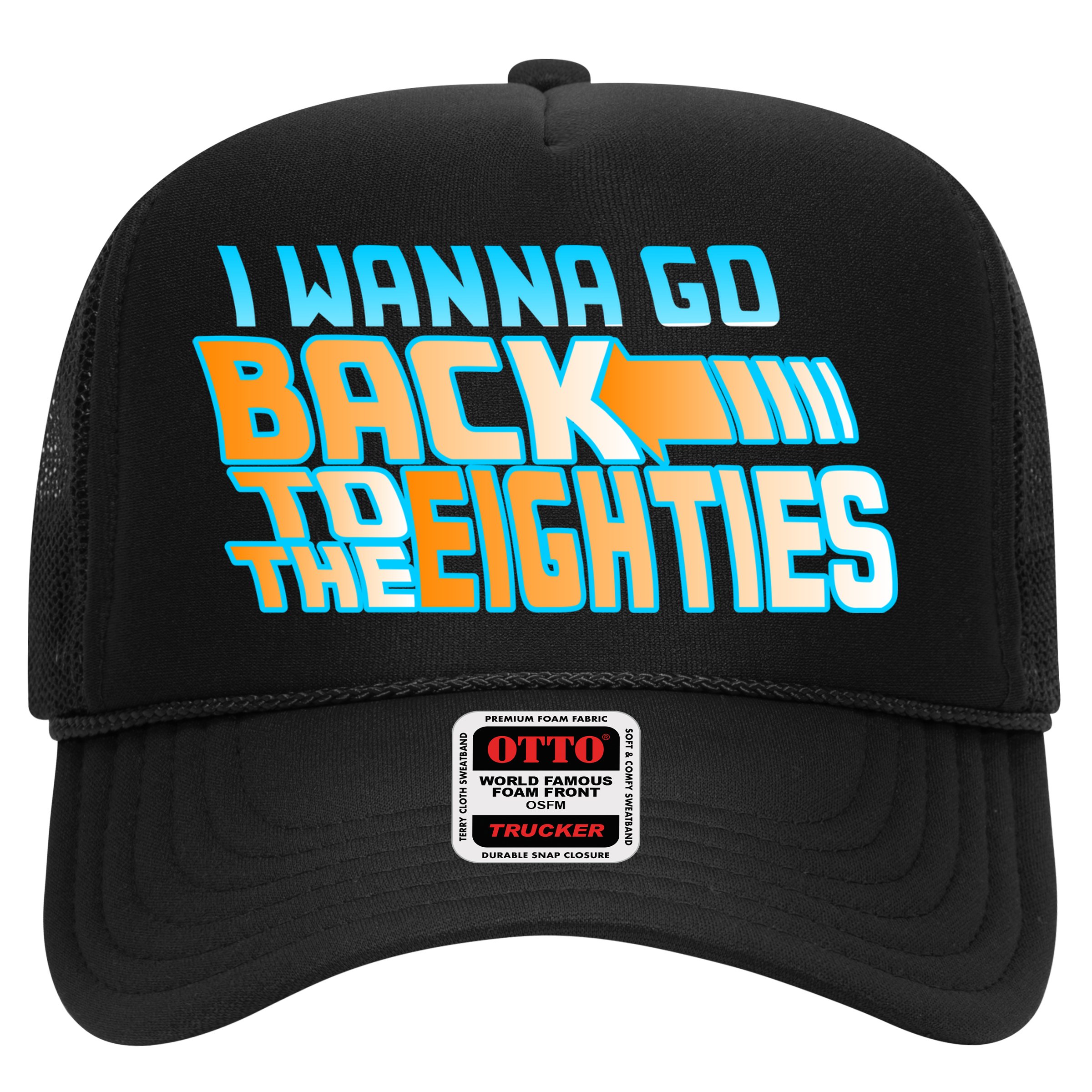 I Wanna Go Back To The 80s Hat