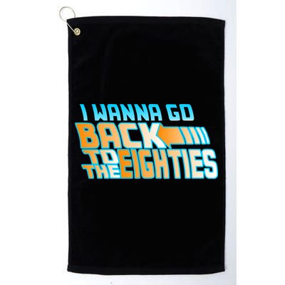 I Wanna Go Back To The 80s Golf Towel