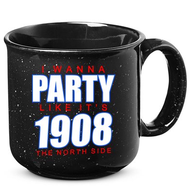 I Wanna Party Like It's 1908 The North Side Chicago 15oz Campfire Ceramic Mug