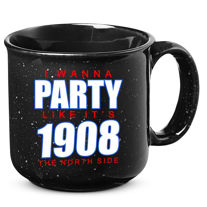 I Wanna Party Like It's 1908 The North Side Chicago 15oz Campfire Ceramic Mug