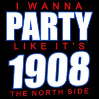 I Wanna Party Like It's 1908 The North Side Chicago Flat Bill Trucker Hat