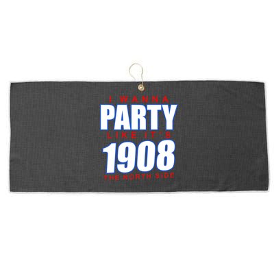 I Wanna Party Like It's 1908 The North Side Chicago Large Microfiber Waffle Golf Towel