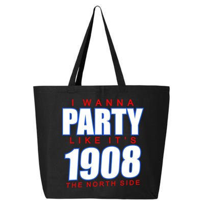 I Wanna Party Like It's 1908 The North Side Chicago 25L Jumbo Tote